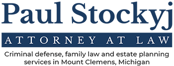 Paul Stockyj Attorney At Law | Criminal Defense, Family Law And Estate Planning Services In Mount Clemens, Michigan